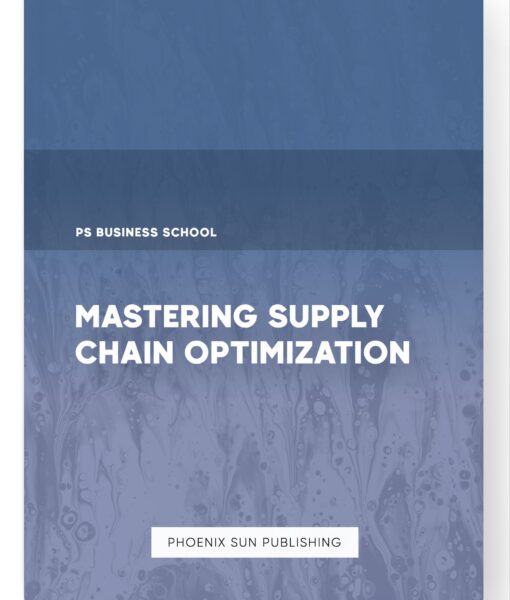 Mastering Supply Chain Optimization