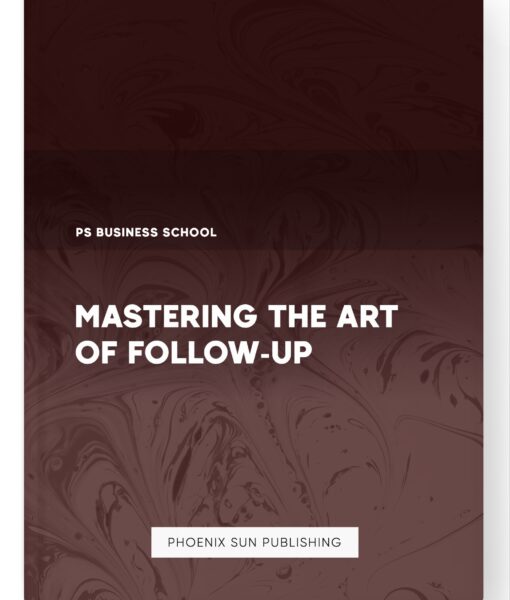 Mastering the Art of Follow-Up