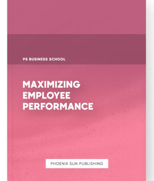 Maximizing Employee Performance