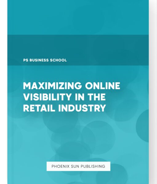 Maximizing Online Visibility in the Retail Industry