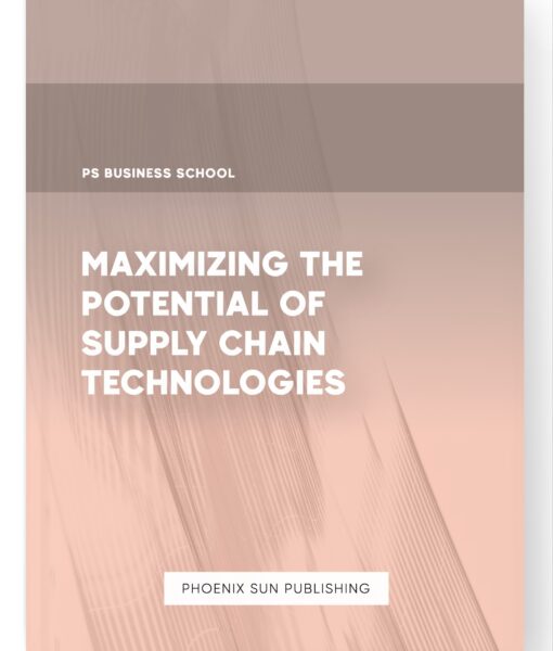 Maximizing the Potential of Supply Chain Technologies