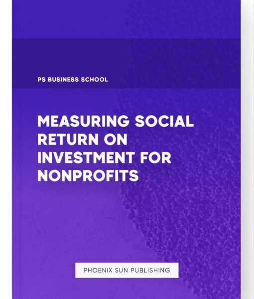 Measuring Social Return on Investment for Nonprofits