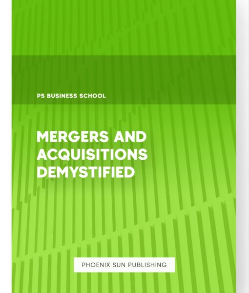 Mergers and Acquisitions Demystified