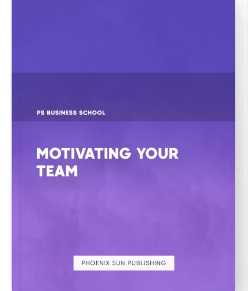 Motivating Your Team