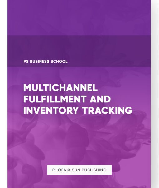 Multichannel Fulfillment and Inventory Tracking