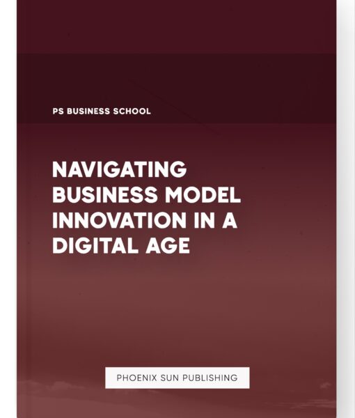 Navigating Business Model Innovation in a Digital Age