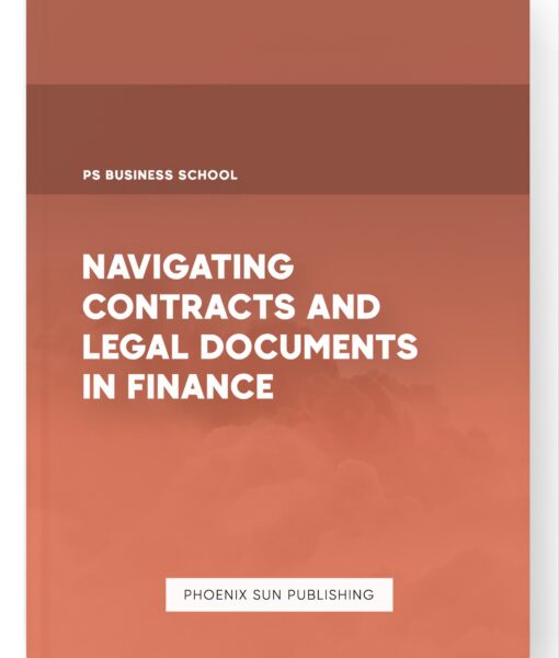 Navigating Contracts and Legal Documents in Finance