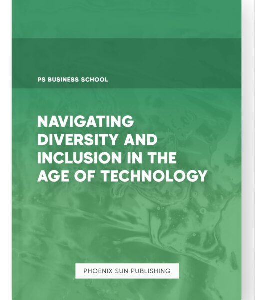 Navigating Diversity and Inclusion in the Age of Technology