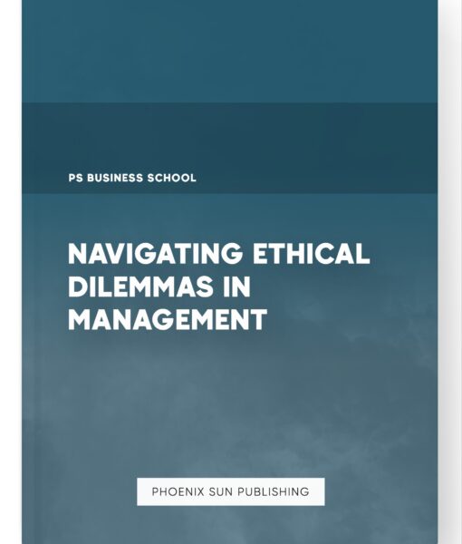 Navigating Ethical Dilemmas in Management