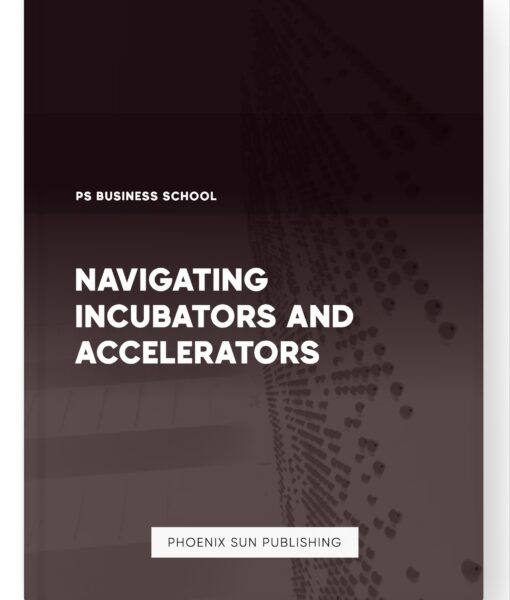 Navigating Incubators and Accelerators