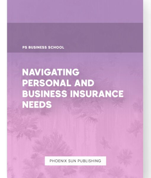 Navigating Personal and Business Insurance Needs