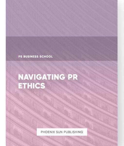 Navigating PR Ethics