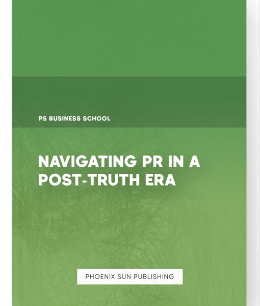 Navigating PR in a Post-Truth Era