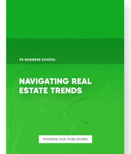 Navigating Real Estate Trends