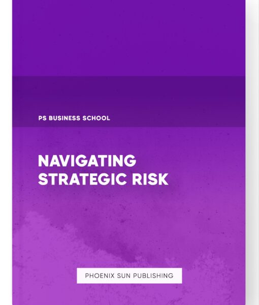 Navigating Strategic Risk