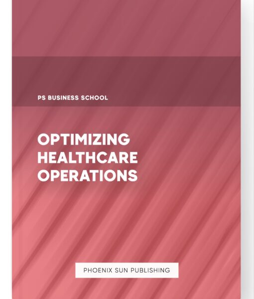 Optimizing Healthcare Operations