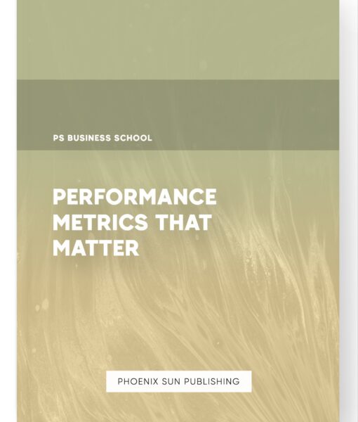 Performance Metrics that Matter