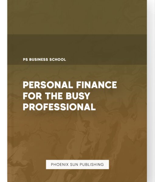 Personal Finance for the Busy Professional