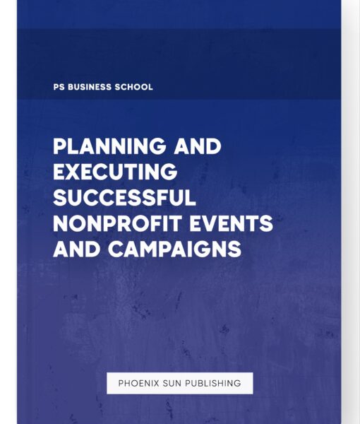 Planning and Executing Successful Nonprofit Events and Campaigns