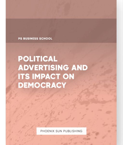 Political Advertising and its Impact on Democracy