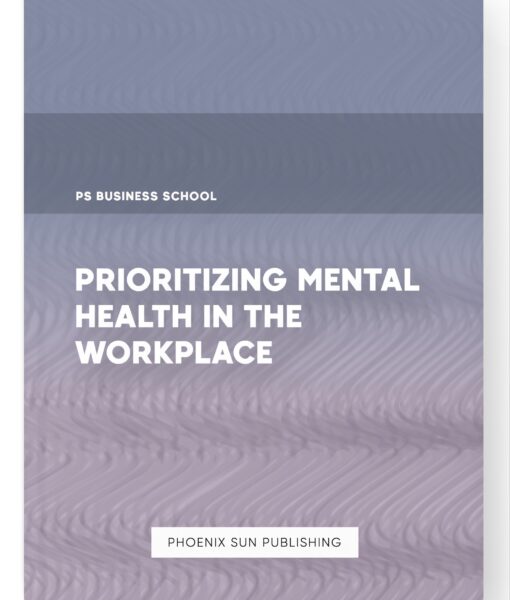 Prioritizing Mental Health in the Workplace