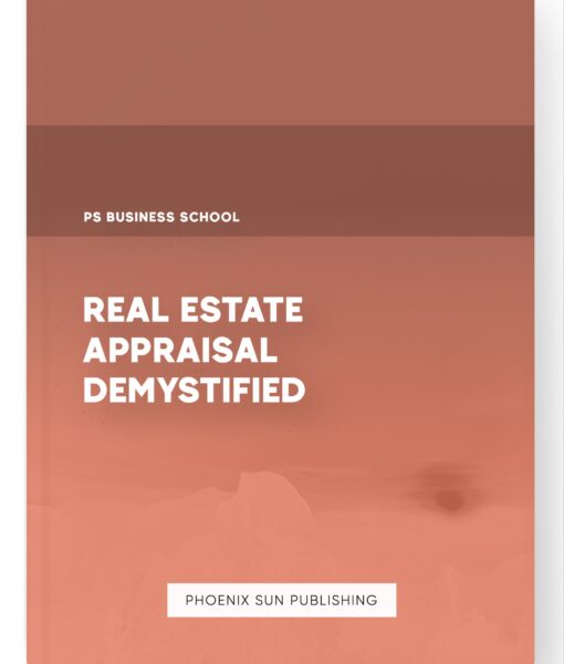 Real Estate Appraisal Demystified