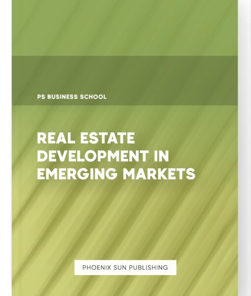 Real Estate Development in Emerging Markets