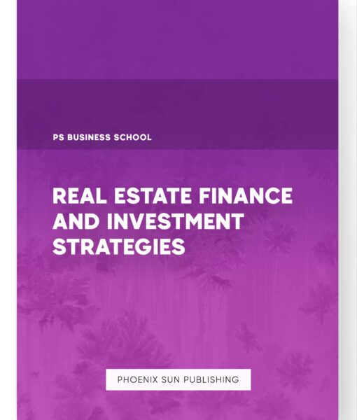 Real Estate Finance and Investment Strategies