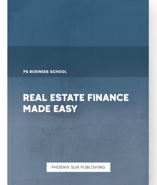 Real Estate Finance Made Easy