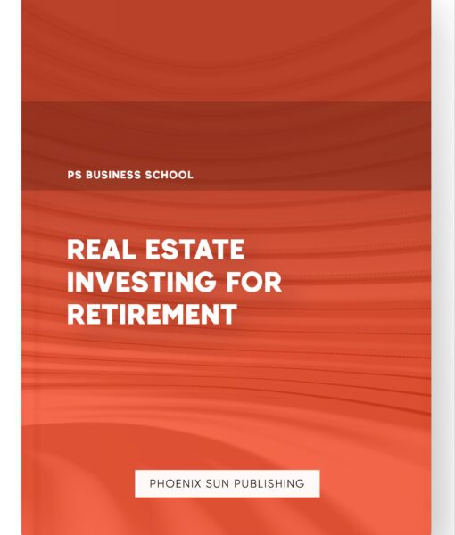 Real Estate Investing for Retirement