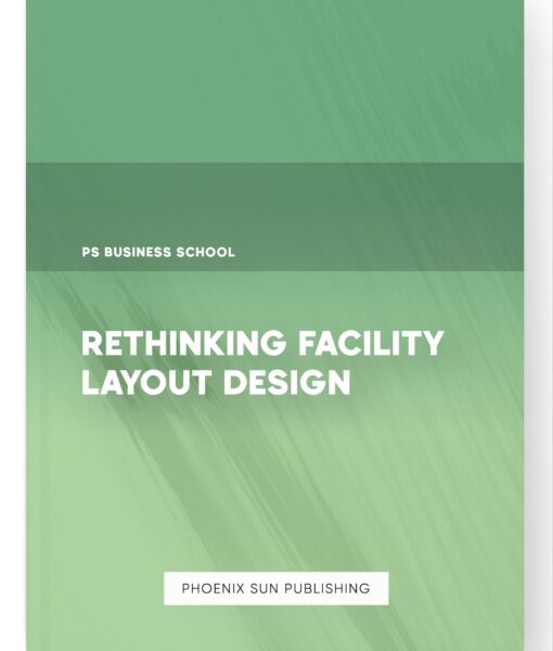 Rethinking Facility Layout Design