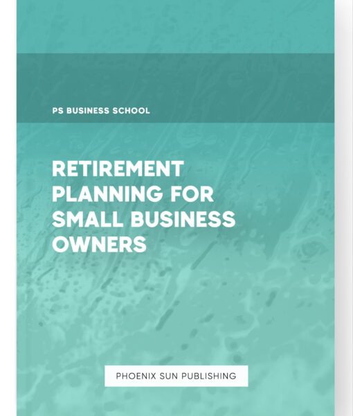 Retirement Planning for Small Business Owners