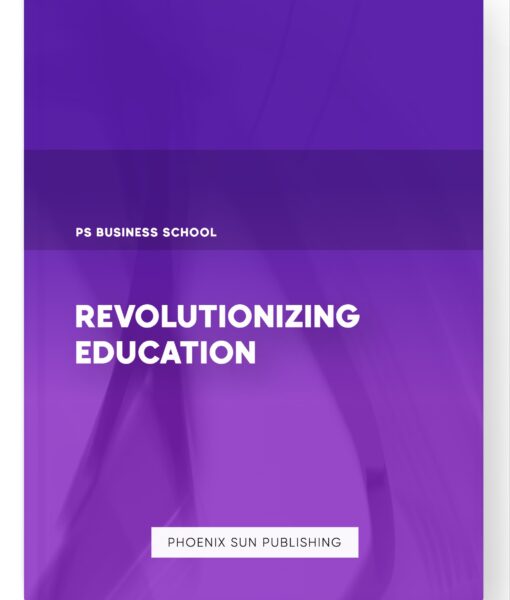 Revolutionizing Education