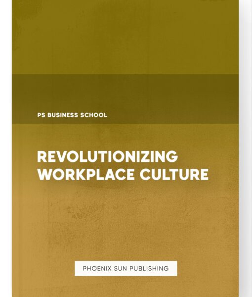 Revolutionizing Workplace Culture