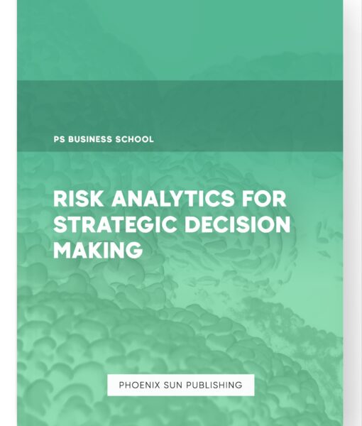 Risk Analytics for Strategic Decision Making