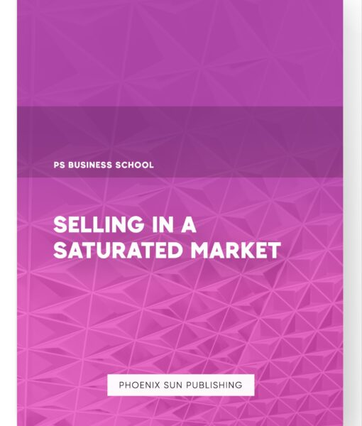 Selling in a Saturated Market