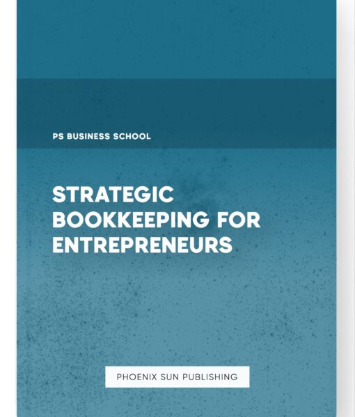 Strategic Bookkeeping for Entrepreneurs