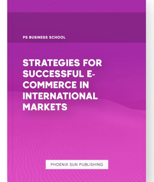 Strategies for Successful E-commerce in International Markets