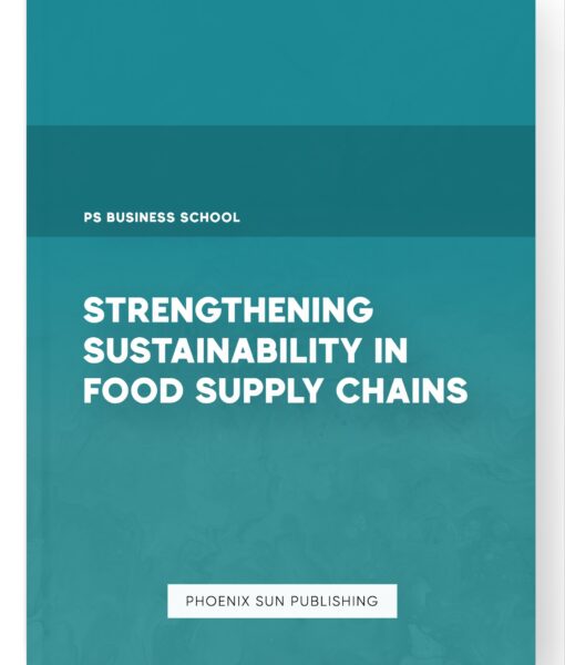 Strengthening Sustainability in Food Supply Chains