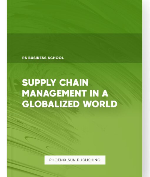 Supply Chain Management in a Globalized World