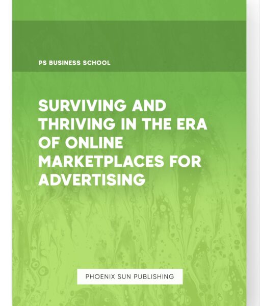 Surviving and Thriving in the Era of Online Marketplaces for Advertising