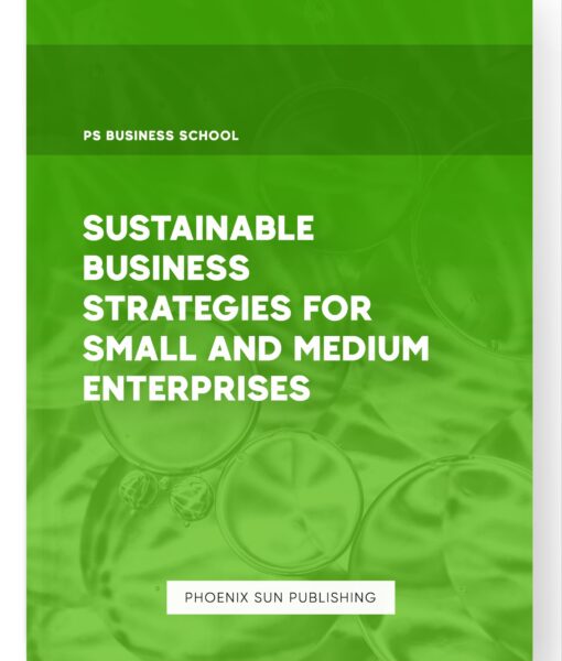 Sustainable Business Strategies for Small and Medium Enterprises