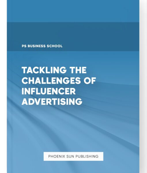 Tackling the Challenges of Influencer Advertising