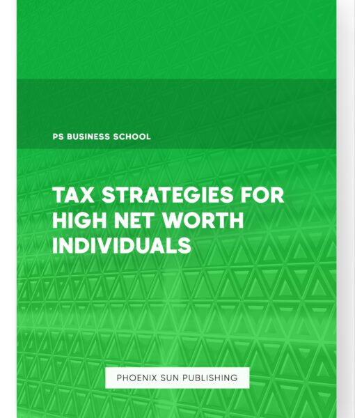 Tax Strategies for High Net Worth Individuals