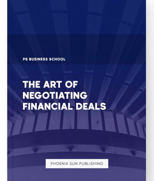 The Art of Negotiating Financial Deals