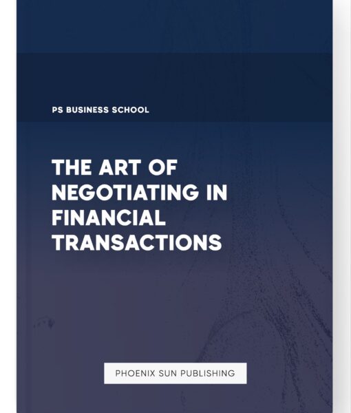 The Art of Negotiating in Financial Transactions