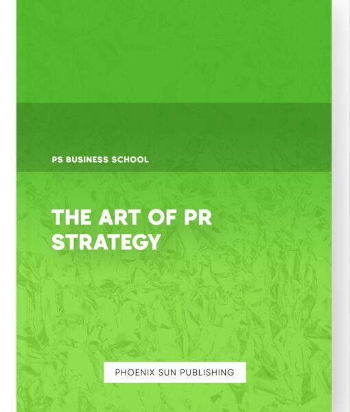 The Art of PR Strategy