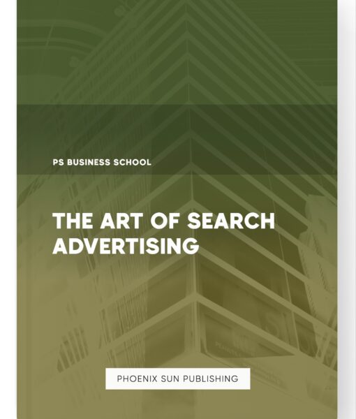 The Art of Search Advertising