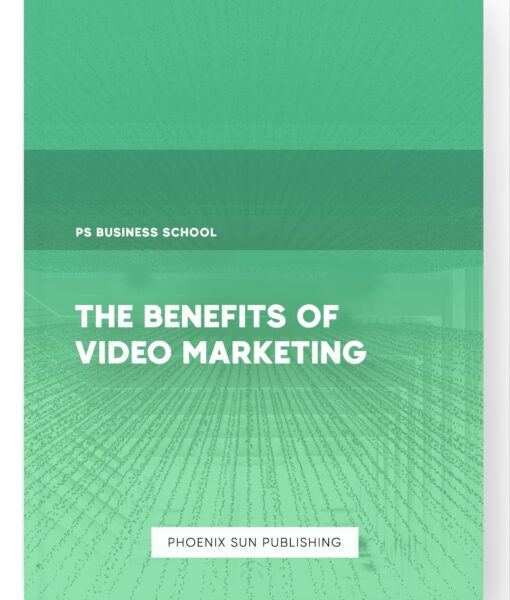 The Benefits of Video Marketing