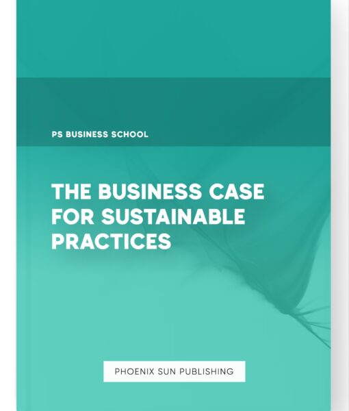 The Business Case for Sustainable Practices